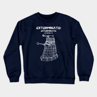 Exterminate! Crewneck Sweatshirt